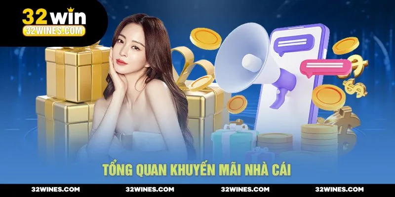 Tung ra hàng loạt chương trình khuyến mãi 32WIN